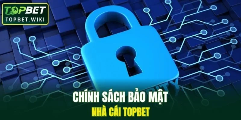 Chính Sách Bảo Mật