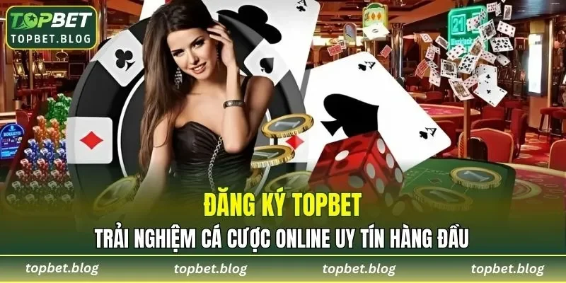 Đăng Ký TOPBET