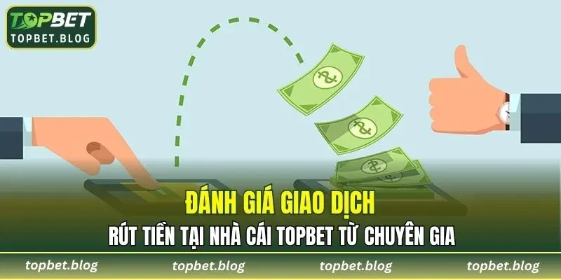 Đánh giá dịch vụ giao dịch nhận thưởng của nhà cái