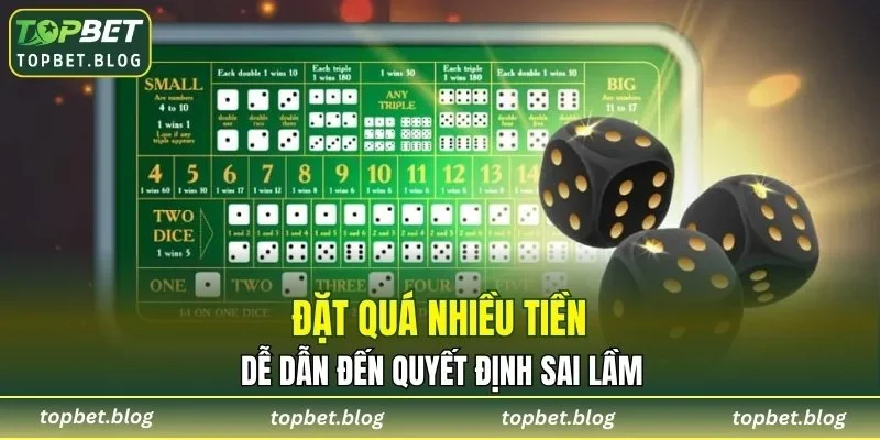 Đặt nhiều tiền sẽ dễ dẫn đến quyết định sai lầm